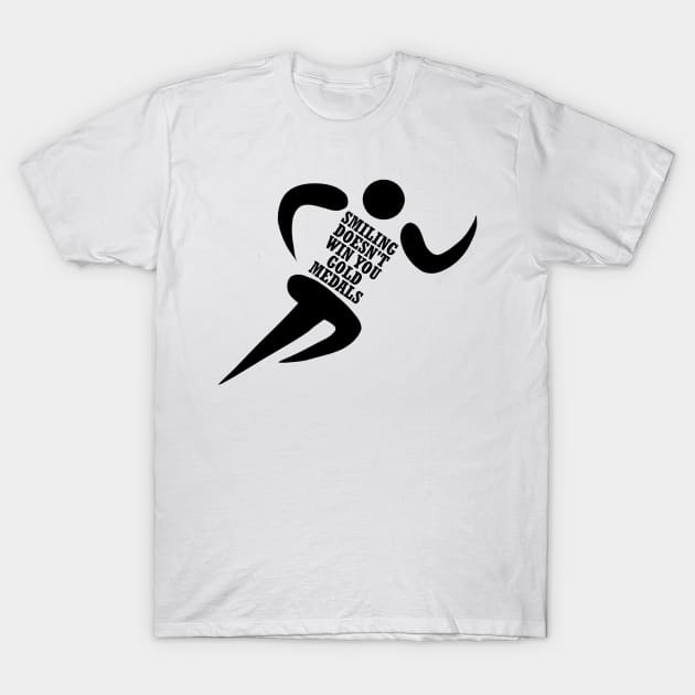 Smiling doesn't win you gold medals - running man - simone biles - dancing with the stars T-Shirt by tziggles